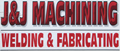 J & J Machining Welding & Fabrication
